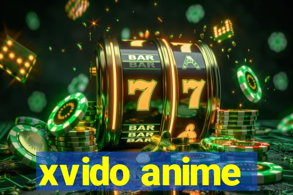 xvido anime